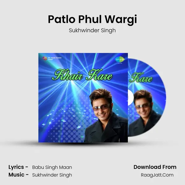 Patlo Phul Wargi MP3 Song by Sukhwinder Singh Cover
