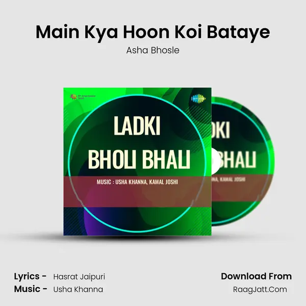 Main Kya Hoon Koi Bataye MP3 Song by Asha Bhosle Cover