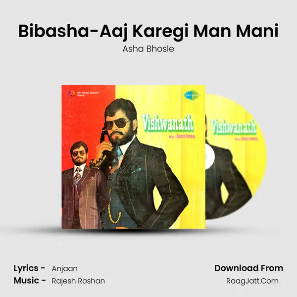 Bibasha-Aaj Karegi Man Mani MP3 Song by Asha Bhosle Cover