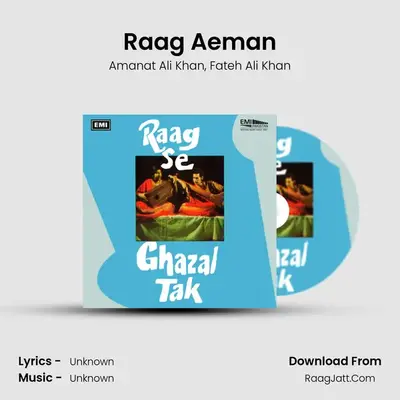 Raag Aeman MP3 Song by Amanat Ali Khan Cover