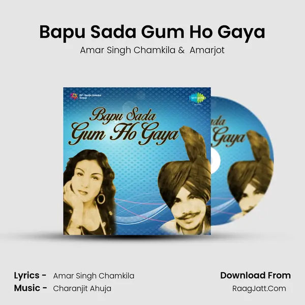 Bapu Sada Gum Ho Gaya MP3 Song by Amar Singh Chamkila Cover