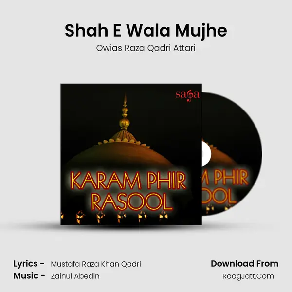 Shah E Wala Mujhe MP3 Song by Owias Raza Qadri Attari Cover