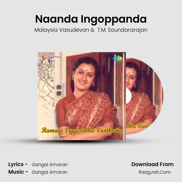 Naanda Ingoppanda MP3 Song by Malaysia Vasudevan Cover