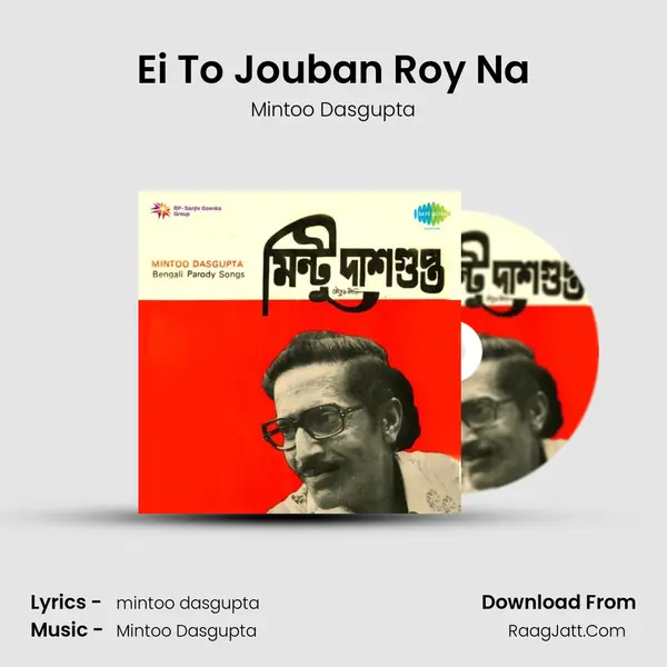 Ei To Jouban Roy Na MP3 Song by Mintoo Dasgupta Cover