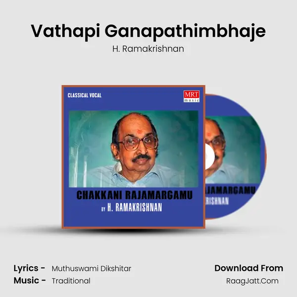Vathapi Ganapathimbhaje MP3 Song by H. Ramakrishnan Cover