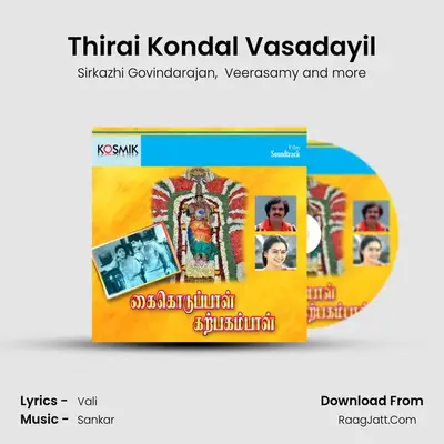 Thirai Kondal Vasadayil MP3 Song by Sirkazhi Govindarajan Cover