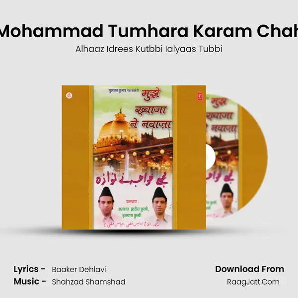Ya Mohammad Tumhara Karam Chahiye MP3 Song by Alhaaz Idrees Kutbbi Ialyaas Tubbi Cover