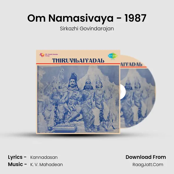 Om Namasivaya - 1987 MP3 Song by Sirkazhi Govindarajan Cover