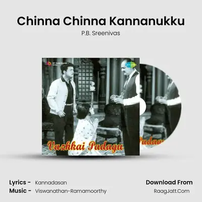 Chinna Chinna Kannanukku MP3 Song by P.B. Sreenivas Cover