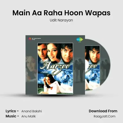 Main Aa Raha Hoon Wapas MP3 Song by Udit Narayan Cover