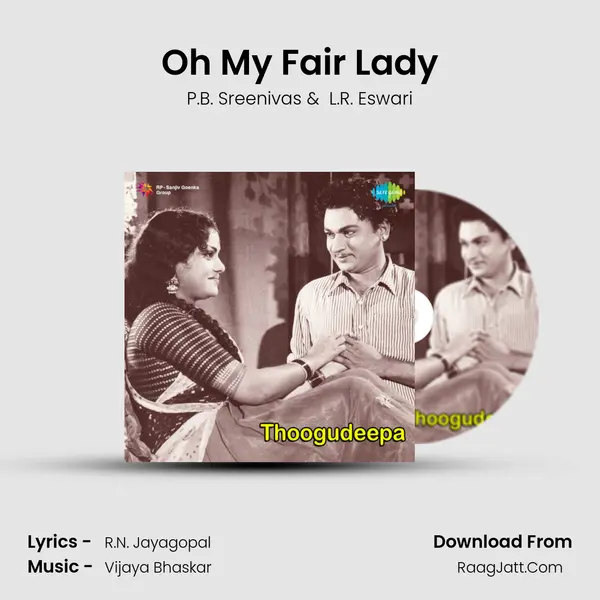 Oh My Fair Lady MP3 Song by P.B. Sreenivas Cover
