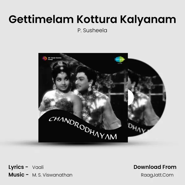 Gettimelam Kottura Kalyanam MP3 Song by P. Susheela Cover
