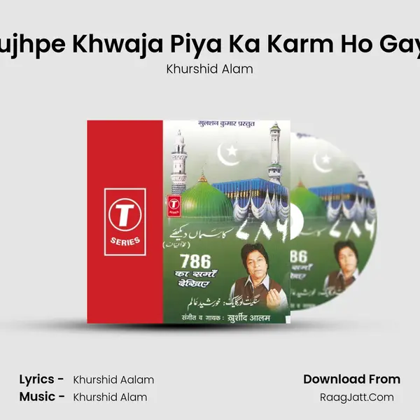 Mujhpe Khwaja Piya Ka Karm Ho Gaya MP3 Song by Khurshid Alam Cover