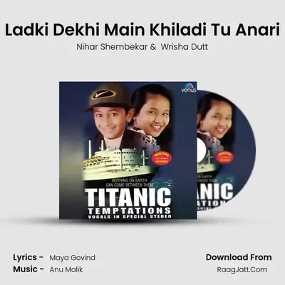 Ladki Dekhi Main Khiladi Tu Anari mp3 song