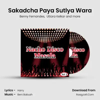 Sakadcha Paya Sutlya Wara MP3 Song by Benny Fernandes Cover