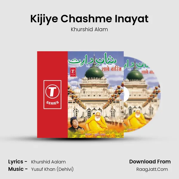 Kijiye Chashme Inayat MP3 Song by Khurshid Alam Cover
