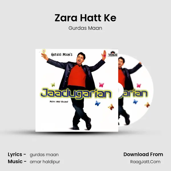 Zara Hatt Ke MP3 Song by Gurdas Maan Cover