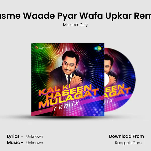Kasme Waade Pyar Wafa Upkar Remix MP3 Song by Manna Dey Cover