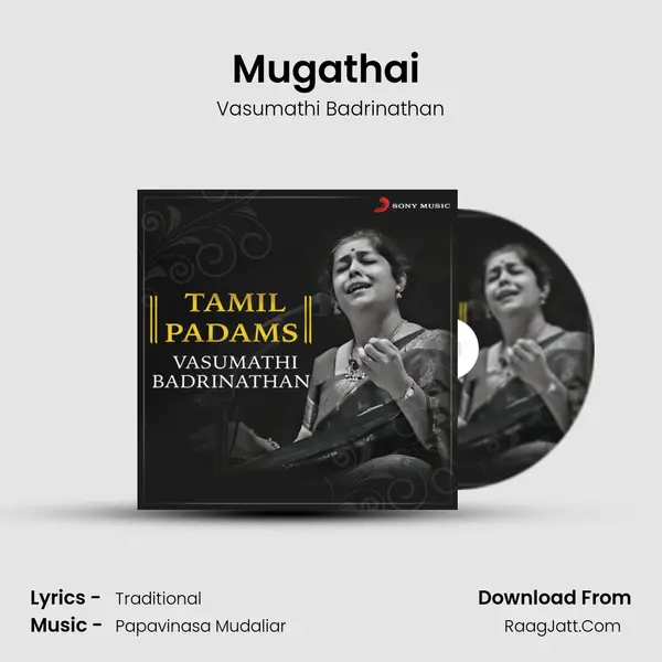 Mugathai (Raag Bhairavi: Misra Chapu Taal) MP3 Song by Vasumathi Badrinathan Cover