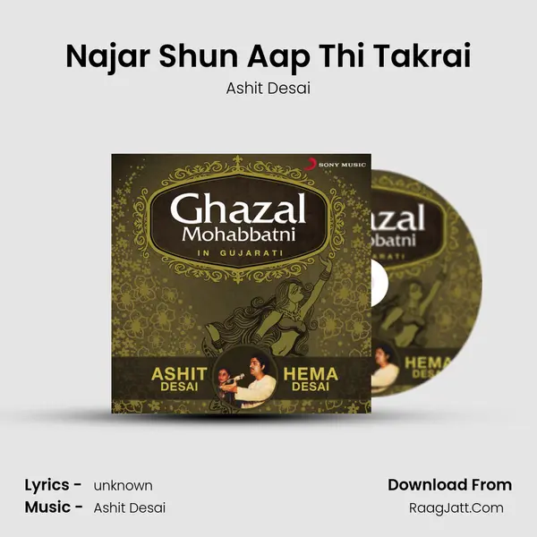 Najar Shun Aap Thi Takrai MP3 Song by Ashit Desai Cover