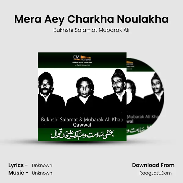 Mera Aey Charkha Noulakha MP3 Song by Bukhshi Salamat Mubarak Ali Cover