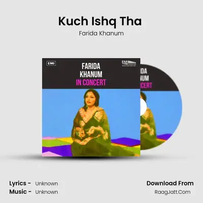 Kuch Ishq Tha (Live) MP3 Song by Farida Khanum Cover