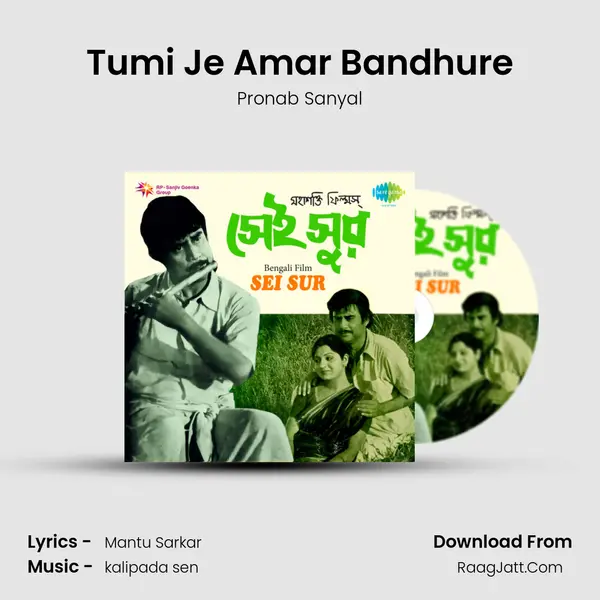 Tumi Je Amar Bandhure MP3 Song by Pronab Sanyal Cover