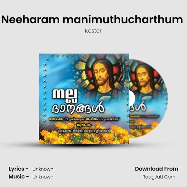Neeharam manimuthucharthum (M) MP3 Song by Kester Cover