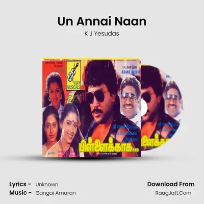 Un Annai Naan MP3 Song by K J Yesudas Cover