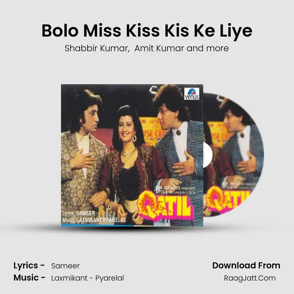 Bolo Miss Kiss Kis Ke Liye MP3 Song by Shabbir Kumar Cover