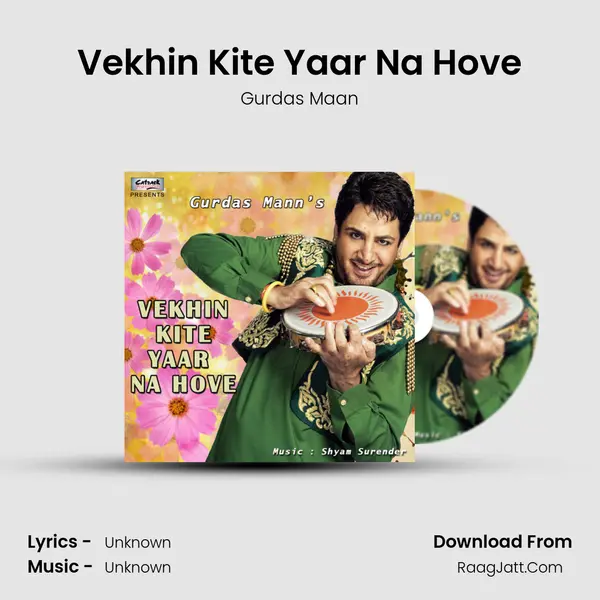 Vekhin Kite Yaar Na Hove MP3 Song by Gurdas Maan Cover