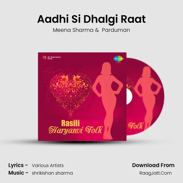 Aadhi Si Dhalgi Raat mp3 song