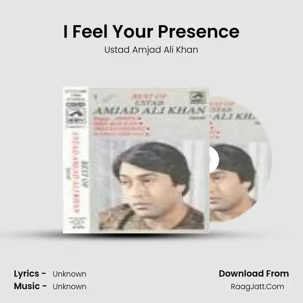 I Feel Your Presence MP3 Song by Ustad Amjad Ali Khan Cover