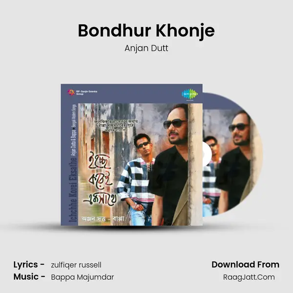 Bondhur Khonje MP3 Song by Anjan Dutt Cover