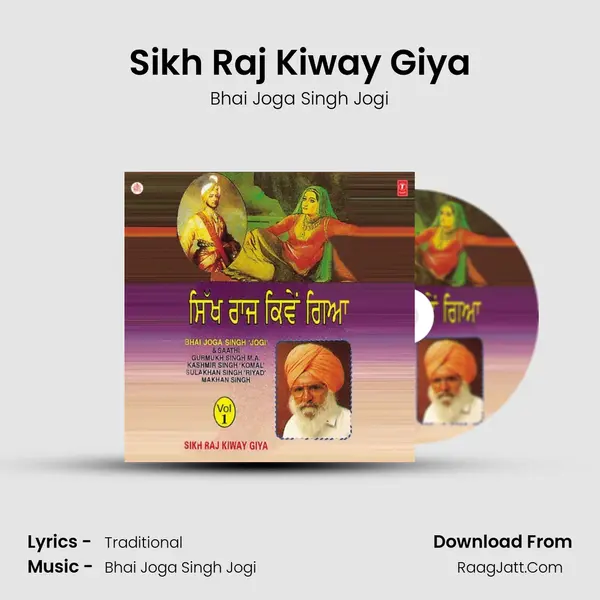 Sikh Raj Kiway Giya - Bhai Joga Singh Jogi