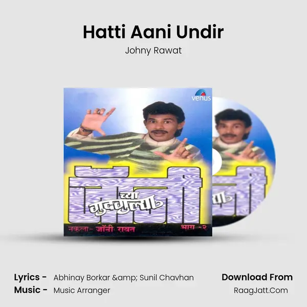 Hatti Aani Undir MP3 Song by Johny Rawat Cover