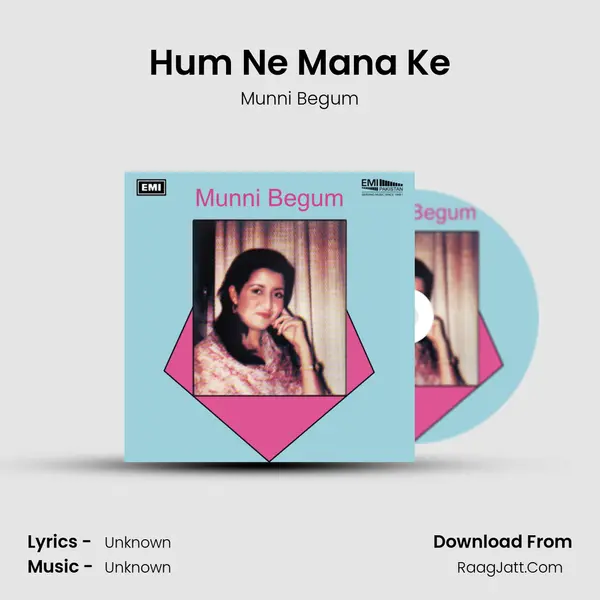 Hum Ne Mana Ke MP3 Song by Munni Begum Cover