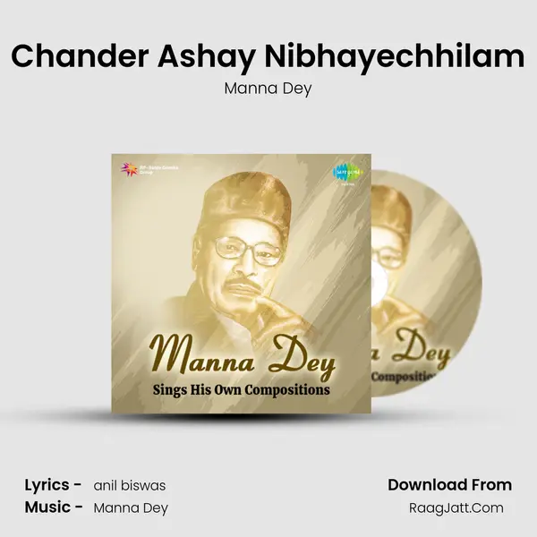 Chander Ashay Nibhayechhilam MP3 Song by Manna Dey Cover