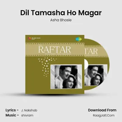Dil Tamasha Ho Magar MP3 Song by Asha Bhosle Cover