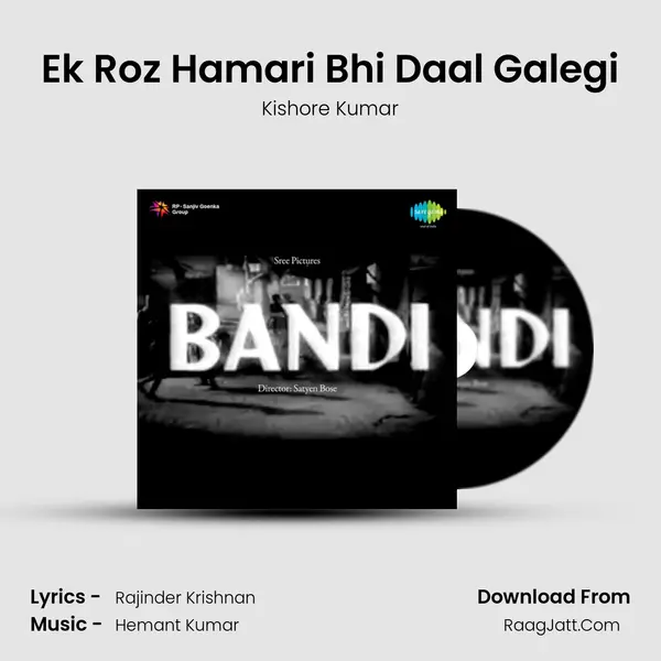 Ek Roz Hamari Bhi Daal Galegi MP3 Song by Kishore Kumar Cover