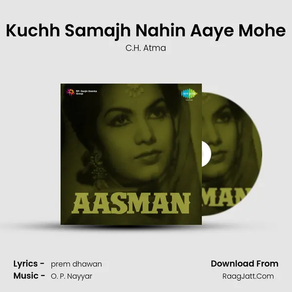 Kuchh Samajh Nahin Aaye Mohe MP3 Song by C.H. Atma Cover