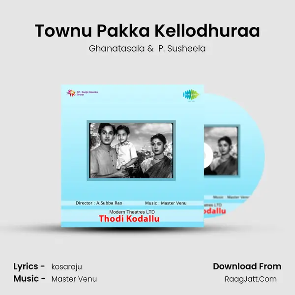 Townu Pakka Kellodhuraa MP3 Song by Ghanatasala Cover
