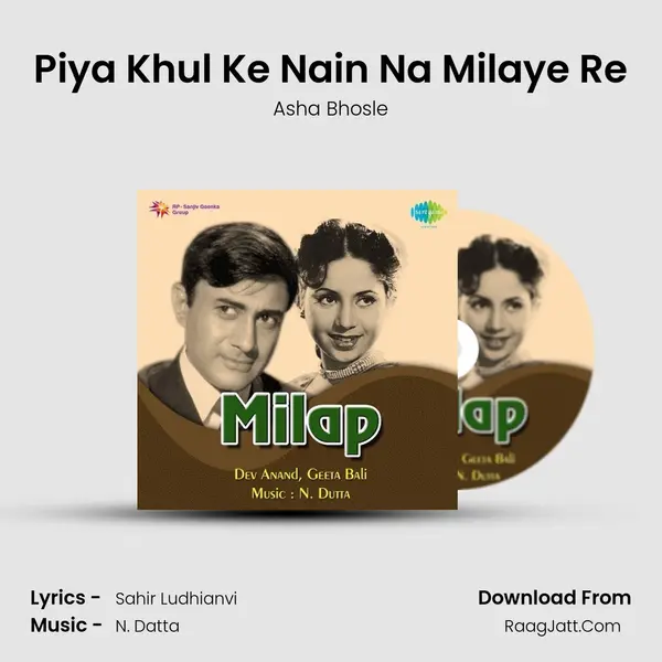 Piya Khul Ke Nain Na Milaye Re MP3 Song by Asha Bhosle Cover