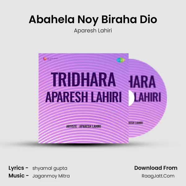 Abahela Noy Biraha Dio MP3 Song by Aparesh Lahiri Cover