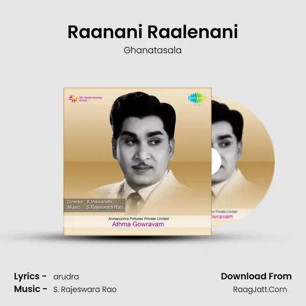 Raanani Raalenani MP3 Song by Ghanatasala Cover