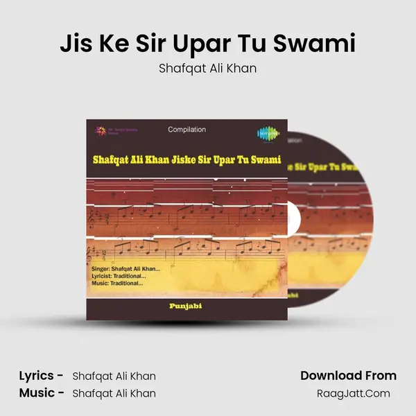 Jis Ke Sir Upar Tu Swami MP3 Song by Shafqat Ali Khan Cover