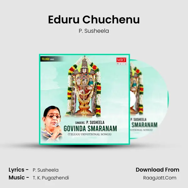 Eduru Chuchenu MP3 Song by P. Susheela Cover