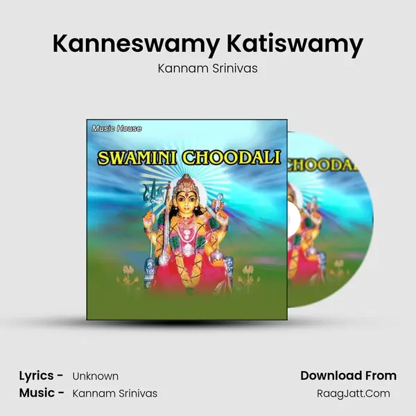 Kanneswamy Katiswamy MP3 Song by Kannam Srinivas Cover