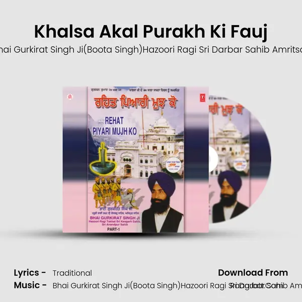 Khalsa Akal Purakh Ki Fauj MP3 Song by Bhai Gurkirat Singh Ji(Boota Singh)Hazoori Ragi Sri Darbar Sahib Amritsar Cover