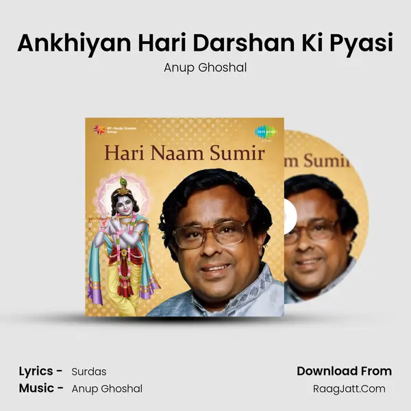 Ankhiyan Hari Darshan Ki Pyasi MP3 Song by Anup Ghoshal Cover